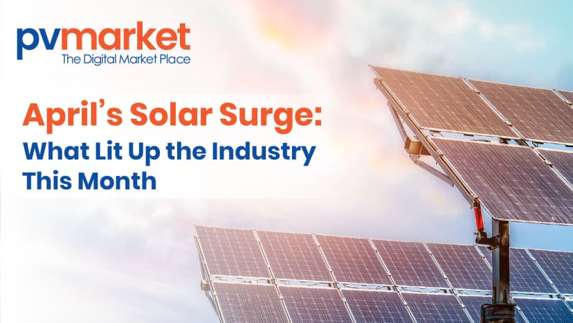 solar industry updates april 2025
