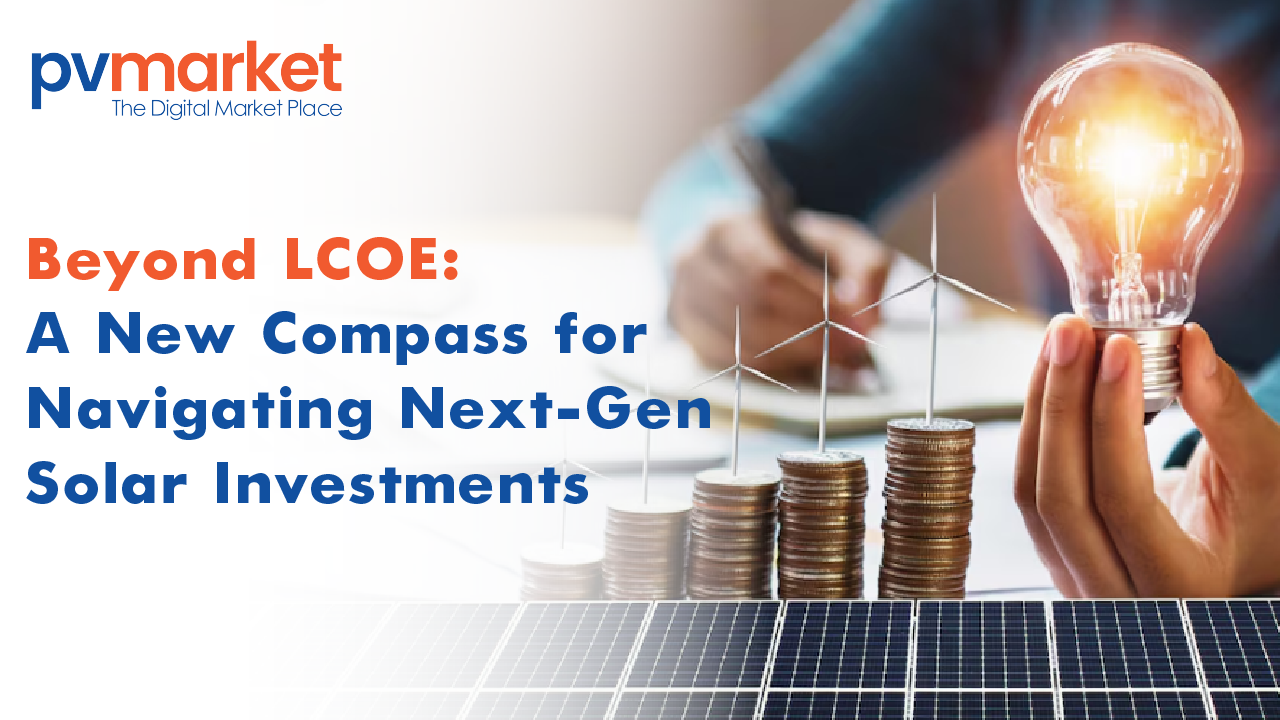 Beyond LCOE: A New Compass for Navigating Next-Gen Solar Investments
